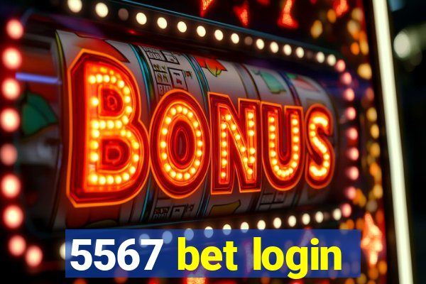 5567 bet login